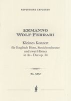 Kleines Konzert A-Dur, Op. 34 : Für Englisch Horn, Streichorchester und Zwei Hörner.