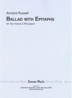 Ballad With Epitaphs : For Two Voices and Percussion.