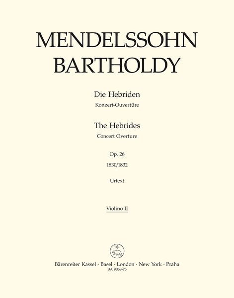 The Hebrides : Concert Overture, Op. 26 (1830/1832) / edited by Christopher Hogwood.