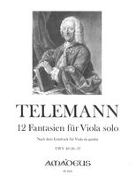 12 Fantasien : Für Viola Solo, TWV 40:26-37 (1735) / edited by Viacheslav Dinerchtein.