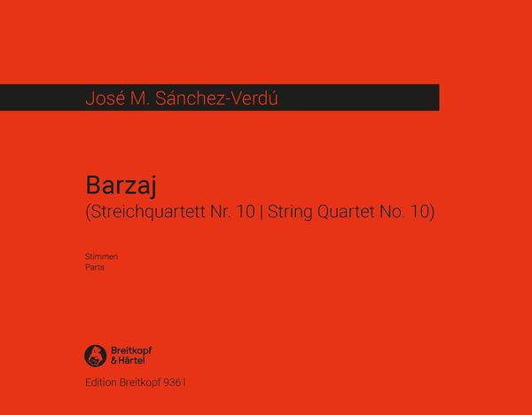Barzaj : Streichquartett Nr. 10 (2014/15).