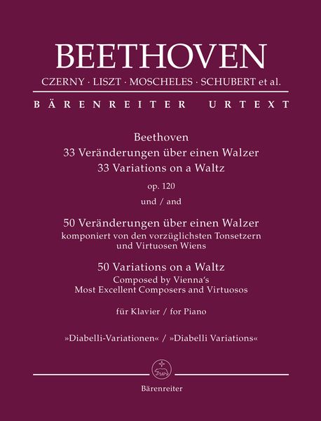33 Veränderungen Über Einen Walzer, Op. 120 und 50 Veränderungen Über Einen Walzer : For Piano.