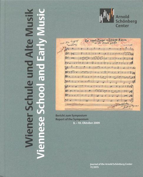 Wiener Schule und Alte Musik : Bericht Zum Symposium, 8.-10. Oktober 2009.