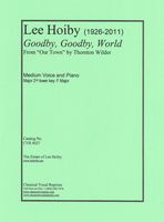 Goodby, Goodby World : For Medium Voice and Piano (Major Second Lower Key - F Major).