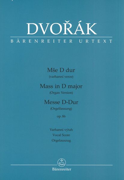 Mass In D Major, Op. 86 (Organ Version) / edited by Haig Utidjian.