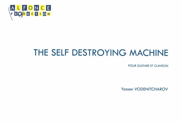 Self Destroying Machine : Pour Guitare et Clavecin.