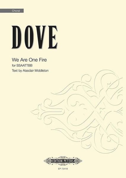 We Are One Fire : For SSAATTBB / Text by Alasdair Middleton.
