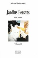 Jardins Persans, Vol. 2 : Pour Piano.