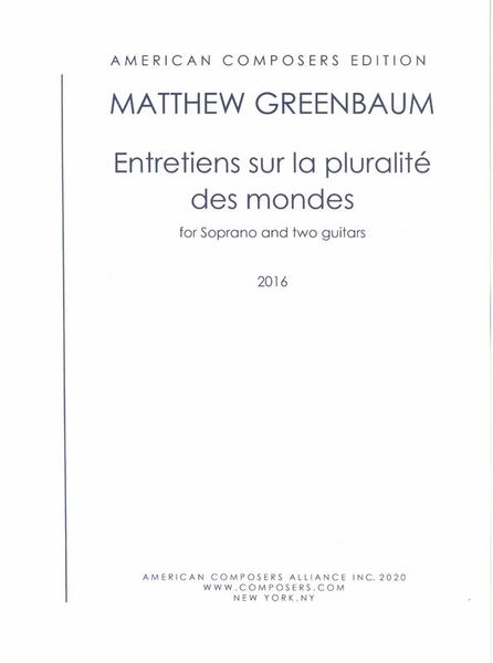 Entretiens Sur La Pluralité Des Mondes : For Soprano and Two Guitars (2016).