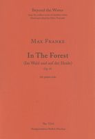 In The Forest (Im Wald und Auf der Heide), Op. 41 : For Piano Solo.
