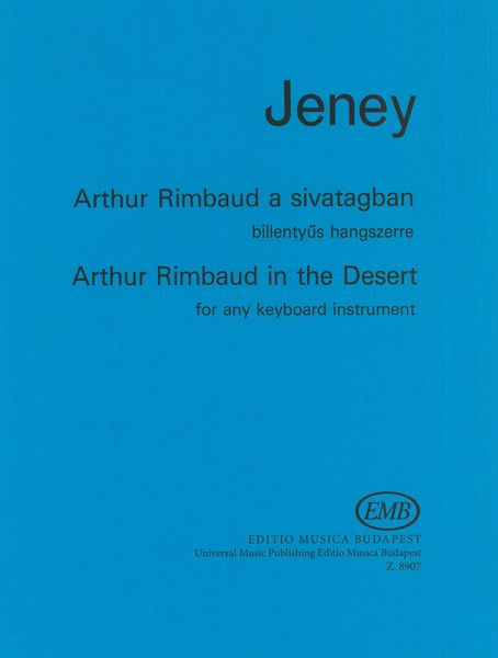 Arthur Rimbaud In The Desert : For Any Keyboard Instrument.