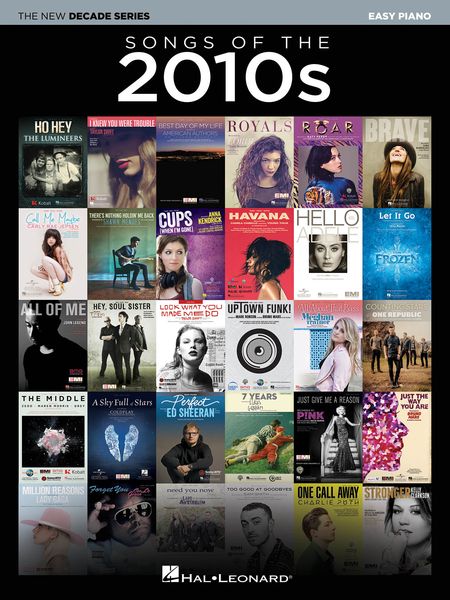 Songs of The 2010s - The New Decade Series : For Easy Piano.