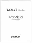 Over Algiers : For Violin and Piano (2015).