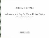 A Lament and Cry For These United States : For Oboe (English Horn) and Piano (2018).