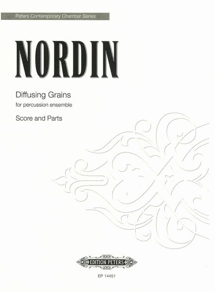 Diffusing Grains : For Percussion Ensemble (2012).