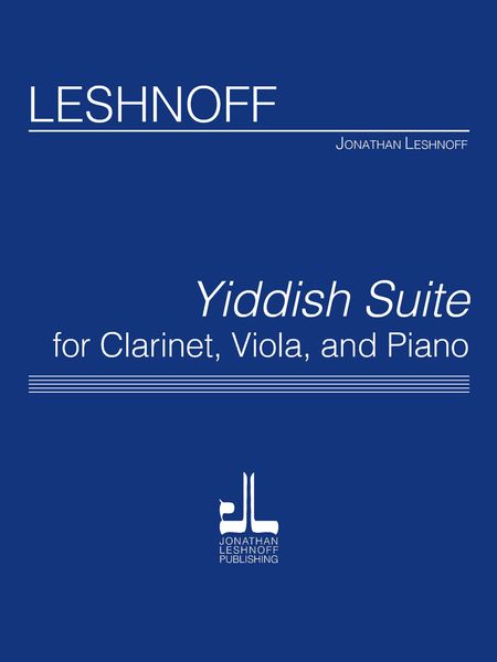 Yiddish Suite : For Clarinet, Viola and Piano.
