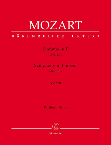Symphony No. 18 In F Major K. 130 : For Orchestra / edited by Wilhelm Fischer.