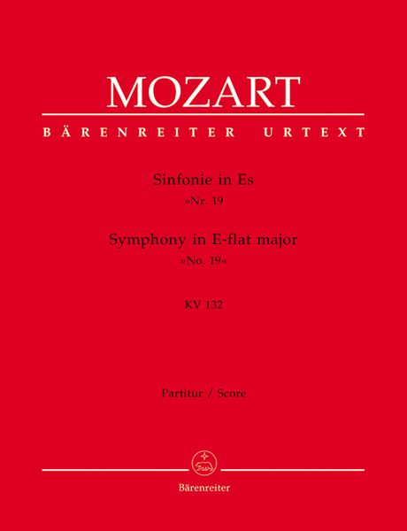 Symphony No. 19 In E-Flat Major K. 132 : For Orchestra / edited by Wilhelm Fischer.