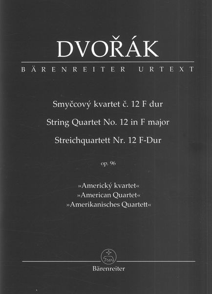 String Quartet No. 12 In F Major, Op. 96 (American Quartet) / edited by Michael Kube.