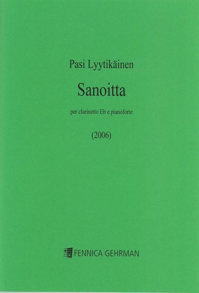 Sanoitta : For Clarinet In E Flat and Piano (2006).
