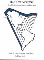 Harp Crossings - From North To South America and Back Again : Music For Latin, Lever & Pedal Harps.