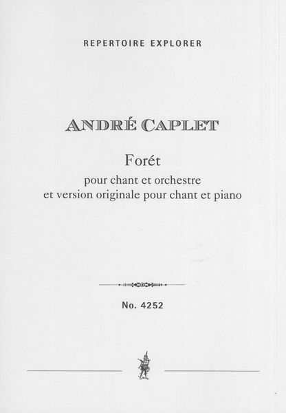 Forét : Pour Chant et Orchestre, et Version Originale Pour Chant et Piano.