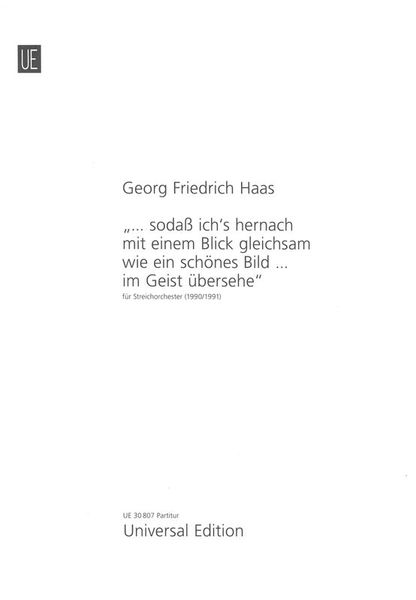 Sodass Ich's Hernach Mit Einem Blick Gleichsam Wie Ein Schönes Bild : Für Streichorchester.