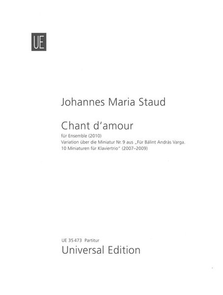 Chant d'Amour : Für Ensemble (2010) - Variation Über Die Miniatur Nr. 9 Aus Für Bálint András Varga.