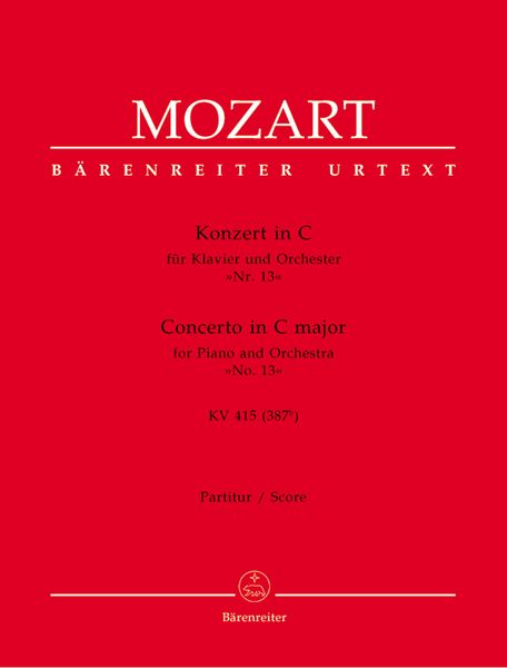 Concerto No. 13 In C Major K. 415 (387b) : For Piano and Orchestra / edited by Christoph Wolff.