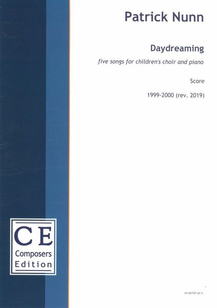 Daydreaming : Five Songs For Children's Choir and Piano (1999-2000, Rev. 2019).