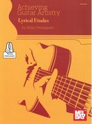 Achieving Guitar Artistry : Lyrical Etudes.