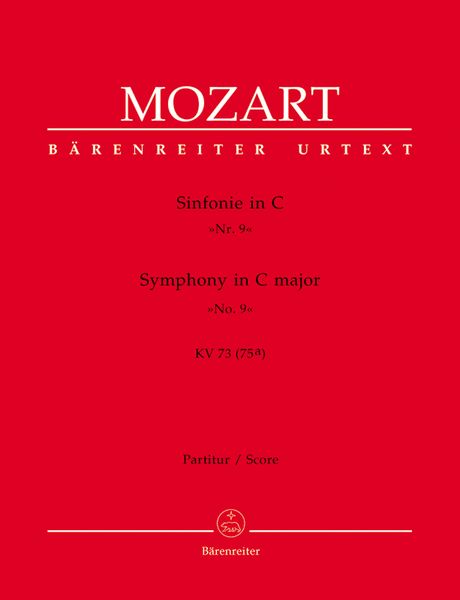 Symphony No. 9 In C Major K. 73 (75a) : For Orchestra / edited by Gerhard Allroggen.