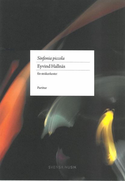 Sinfonia Piccola : För Stråkorkester (2018).