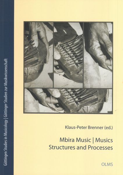 Mbira Music/Musics : Structures and Processes / edited by Klaus-Peter Brenner.