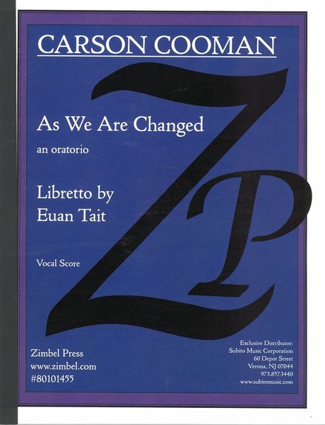As We Are Changed, Op. 1440 : Oratorio For Soprano, Tenor, Chorus and Orchestra (2019).