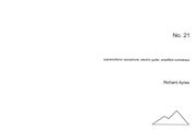 No. 21 : For Soprano/Tenor Saxophone, Electric Guitar, and Amplified Contrabass (1995).