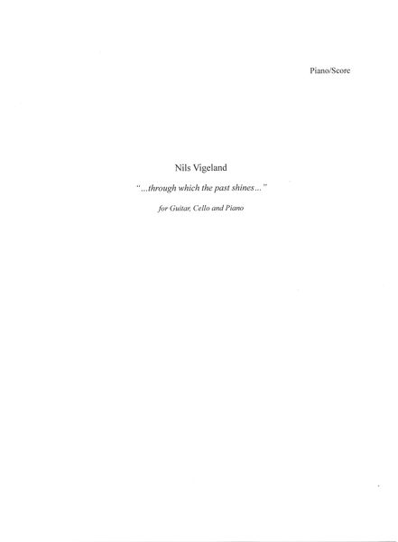 Through Which The Past Shines : For Guitar, Cello and Piano (2017).