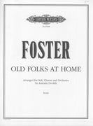 Old Folks At Home : For Soli, Chorus & Orchestra / arr. by Antonin Dvorak.