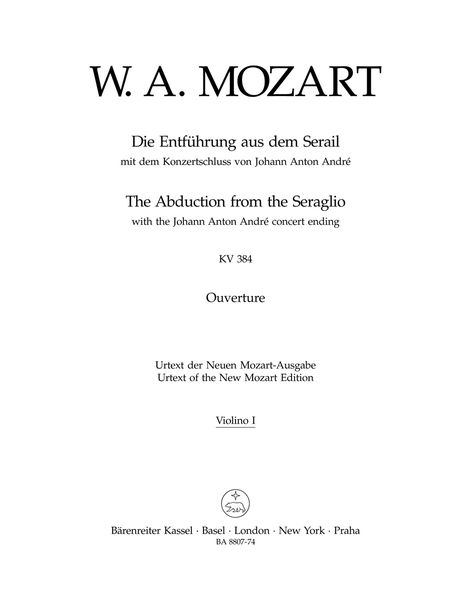 Abduction From The Seraglio, With The Johann Anton Andre Concert Ending, K. 384 : Ouverture.