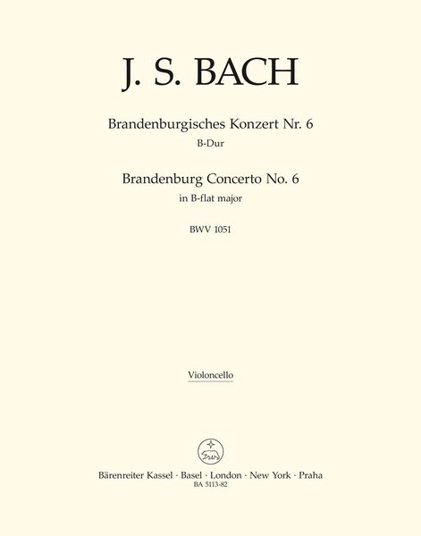 Brandenburg Concerto No. 6 In B-Flat Major, BWV 1051 / edited by Heinrich Besseler, August Wenzinger