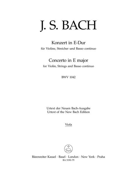 Concerto In E Major, BWV 1042 : For Violin, Strings, and Basso Continuo / edited by Dietrich Kilian.
