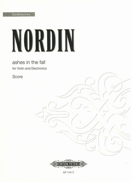 Ashes In The Fall : For Violin and Electronics.