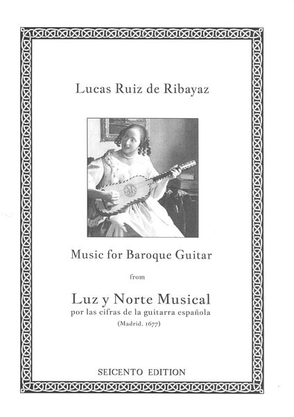 Music For Baroque Guitar From Luz Y Norte Musical (Madrid, 1677).