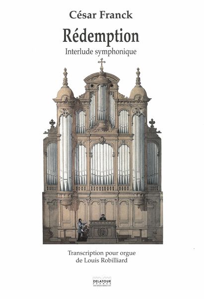 Rédemption - Interlude Symphonique : Pour Orgue / transcribed by Louis Robillard.