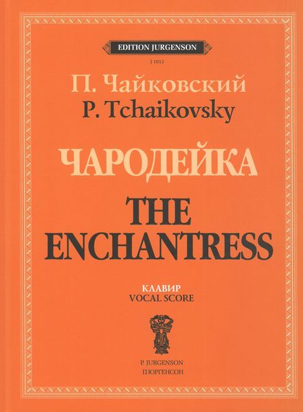 The Enchantress : Opera In Four Acts.
