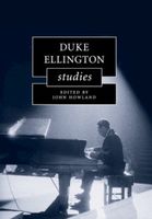Duke Ellington Studies / edited by John Howland.