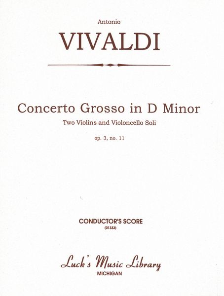 Concerto Grosso In D, Op. 3 No. 11, F.IV:11 : For Two Violin and Cello Soli.