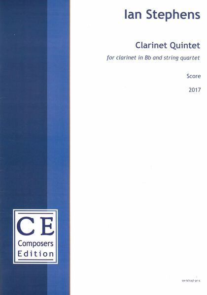 Clarinet Quintet : For Clarinet In B Flat and String Quartet (2017).