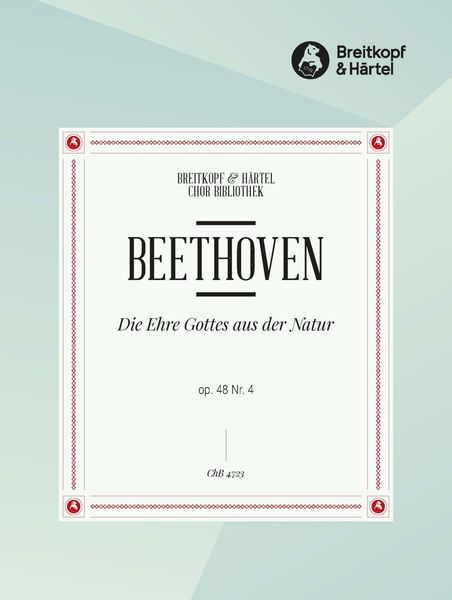 Die Ehre Gottes Aus der Natur Op. 48/4 : Für Gemischten Chor und Klavier.