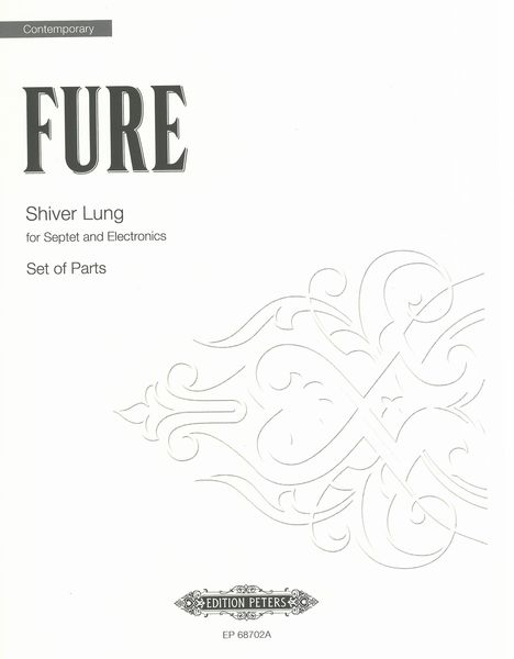 Shiver Lung : For Septet and Electronics.